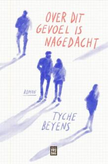 Over Dit Gevoel Is Nagedacht - Tyche Beyens