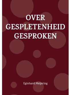 Over gespletenheid gesproken