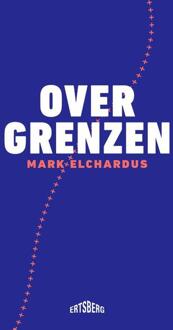 Over grenzen -  Mark Elchardus (ISBN: 9789464750911)