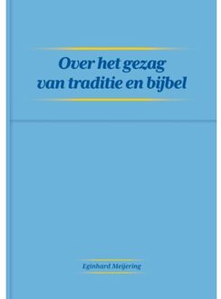 Over het gezag van traditie en bijbel