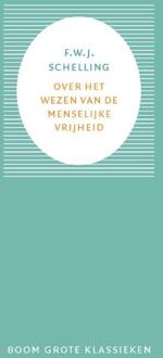 Over Het Wezen Van De Menselijke Vrijheid - Grote Klassieken - Friedrich Wilhelm Joseph Schelli