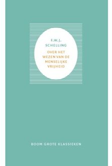 Over Het Wezen Van De Menselijke Vrijheid - Grote Klassieken - Friedrich Wilhelm Joseph Schelli