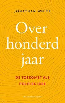 Over honderd jaar -  Jonathan White (ISBN: 9789057126079)