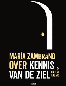 Over kennis van de ziel -  Marìa Zambrano (ISBN: 9789083549583)