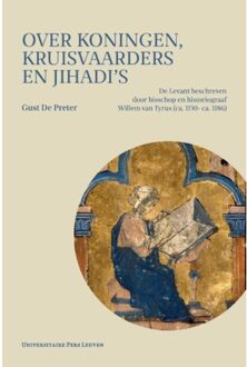 Over koningen, kruisvaarders en jihadi's - Boek Gust De Preter (9462701172)