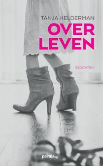 Over leven - Boek Tanja Helderman (9491773623)