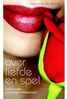 Over liefde en spel / Overspel en liefde - Boek Caroline van den Kommer (9049105432)