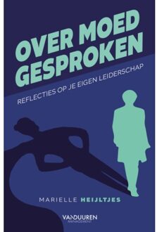 Over Moed Gesproken - Marielle Heijltjes