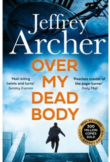Over My Dead Body - William Warwick Novels - Jeffrey Archer