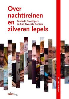 Over nachttreinen en zilveren lepels - Boek Maurice van Dijk (9081483811)