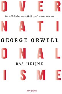 Over nationalisme - George Orwell, Bas Heijne - ebook