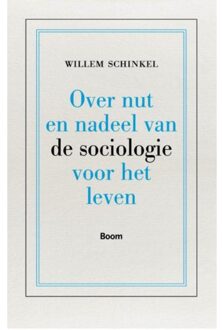 Over nut en nadeel van de sociologie voor het leven - Boek Willem Schinkel (9089534148)