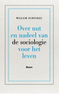 Over nut en nadeel van de sociologie voor het leven - eBook Willem Schinkel (946127565X)