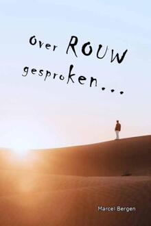 Over rouw gesproken -  Marcel Bergen (ISBN: 9789087780180)