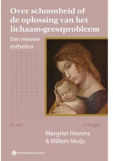 Over Schoonheid Of De Oplossing Van Het Lichaam-Geestprobleem - Margriet Hovens