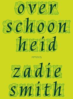 Over schoonheid -  Zadie Smith (ISBN: 9789044656985)