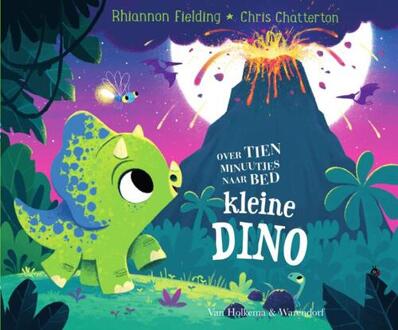 Over Tien Minuutjes Naar Bed Kleine Dino - Over Tien Minuutjes Naar Bed - Rhiannon Fielding