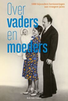 Over Vaders En Moeders - Rob van Vuure