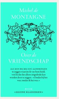 Over vriendschap - Boek Michel de Montaigne (9085067561)
