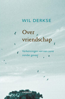 Over vriendschap - Boek Wil Derkse (9401442789)