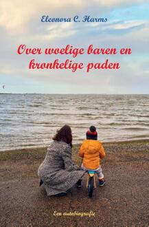 Over woelige baren en kronkelige paden -  Eleonora C. Harms (ISBN: 9789464816020)