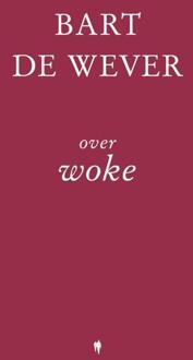 Over Woke -  Bart de Wever (ISBN: 9789072201720)