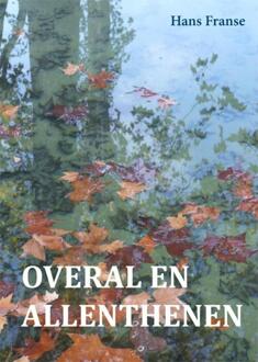 Overal En Allenthenen - Hans Franse