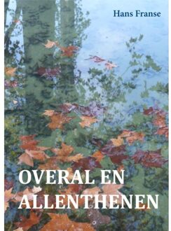 Overal En Allenthenen - Hans Franse