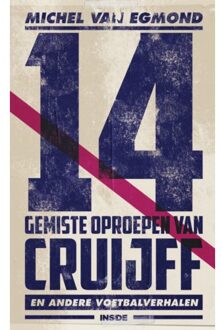 Overamstel Uitgevers 14 Gemiste Oproepen Van Cruijff - Michel van Egmond