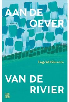 Overamstel Uitgevers Aan De Oever Van De Rivier - Ingrid Kluvers