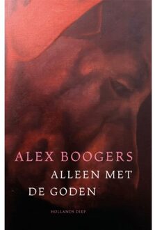 Overamstel Uitgevers Alleen Met De Goden - Alex Boogers