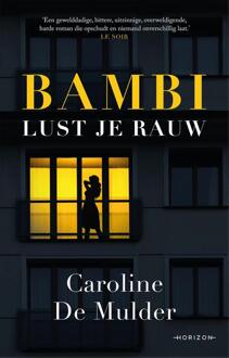 Overamstel Uitgevers Bambi Lust Je Rauw - Caroline De Mulder