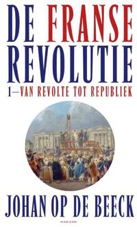 Overamstel Uitgevers De Franse Revolutie I - Johan Op de Beeck