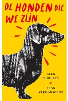 Overamstel Uitgevers De Honden Die We Zijn - Alex Boogers