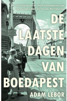Overamstel Uitgevers De Laatste Dagen Van Boedapest - Adam Lebor