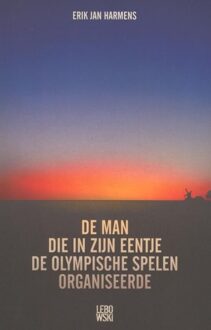 Overamstel Uitgevers De man die in zijn eentje de Olympische Spelen organiseerde - Boek Erik Jan Harmens (904884150X)