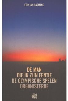 Overamstel Uitgevers De man die in zijn eentje de Olympische Spelen organiseerde - Boek Erik Jan Harmens (904884150X)