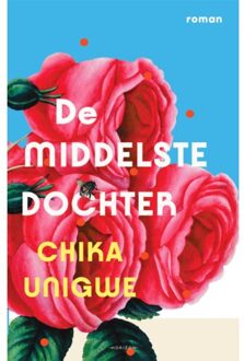 Overamstel Uitgevers De Middelste Dochter - Chika Unigwe