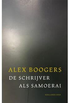 Overamstel Uitgevers De Schrijver Als Samoerai - Alex Boogers