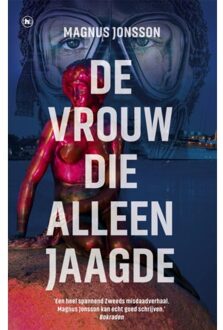 Overamstel Uitgevers De Vrouw Die Alleen Jaagde - Linn Ståhl - Magnus Jonsson