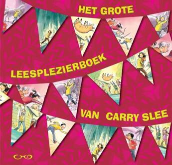 Overamstel Uitgevers Het grote leesplezierboek van Carry Slee - Carry Slee - 000