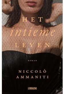 Overamstel Uitgevers Het Intieme Leven - Niccolò Ammaniti