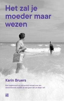 Overamstel Uitgevers Het Zal Je Moeder Maar Wezen - Karin Bruers