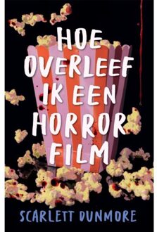 Overamstel Uitgevers Hoe Overleef Ik Een Horrorfilm - Scarlett Dunmore