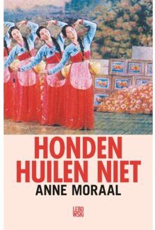 Overamstel Uitgevers Honden Huilen Niet - Anne Moraal