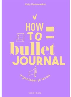 Overamstel Uitgevers How To Bullet Journal - Kelly Deriemaeker