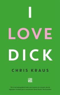 Overamstel Uitgevers I Love Dick - Boek Chris Kraus (9048845653)