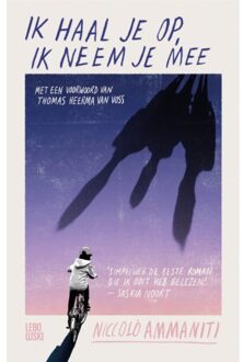 Overamstel Uitgevers Ik Haal Je Op, Ik Neem Je Mee - Niccolò Ammaniti