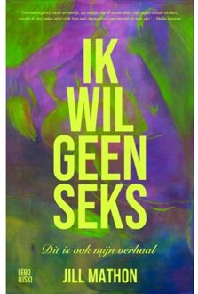 Overamstel Uitgevers Ik Wil Geen Seks - Jill Mathon