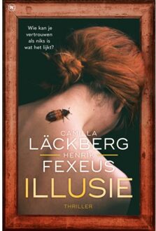 Overamstel Uitgevers Illusie - Mina Dabiri & Vincent Walder - Camilla Läckberg